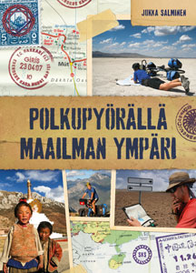 Polkupyörällä maailman ympäri (polkupyörämatkakirja) - Jukka Salminen 9789522224484